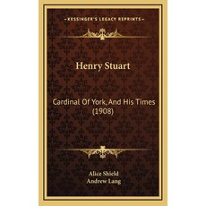 (英文圖書) Henry Stuart: Cardinal Of York And His Times (1908) 精裝版, Kessinger Publishing, 英文