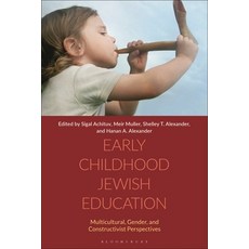 (英文圖書) Early Childhood Jewish Education: Multicultural Gender and Constructivist Perspectives 平裝版, Bloomsbury Academic, 英文