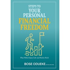 (英文圖書) Steps To Your Personal Financial Freedom: Plan Well Enjoy Life and Retire Rich 精裝版, FriesenPress, 英文