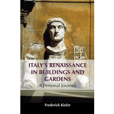(英文圖書) Italy's Renaissance in Buildings and Gardens: A Personal Journey 精裝版, Anthem Press, 英文