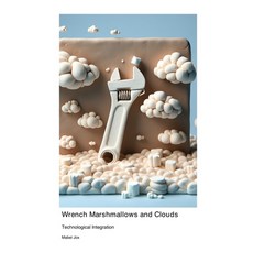 (英文圖書) Wrench Marshmallows and Clouds: Technological Integration 平裝版, Telephasic Workshop, 英文