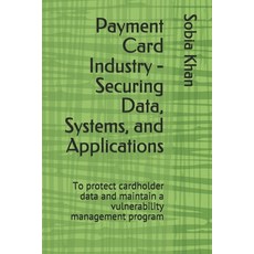 (英文圖書) Payment Card Industry - Securing Data Systems and Applications: To protect cardholder data ... 平裝版, Independently Published, 英文