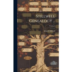 (英文圖書) Stillwell Genealogy ...; Volume 3 精裝版, Hassell Street Press, 英文