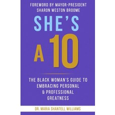She's A 10: The Black Woman's Guide to Embracing Personal & Professional Greatness 平裝版, Dr. Maria Shantell Williams, 英文