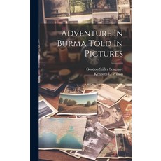 (英文圖書) Adventure In Burma Told In Pictures 精裝版, Hassell Street Press, 英文