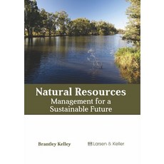 (英文圖書) Natural Resources: Management for a Sustainable Future 精裝版, Larsen and Keller Education, 英文