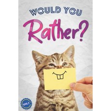 Would You Rather?: The Book Of Silly Challenging and Downright Hilarious Questions for Kids Teens... 平裝版, Independently Published, 英文