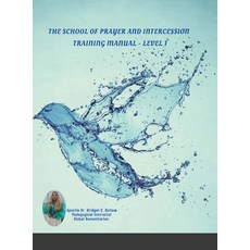 (英文圖書) The School of Prayer and Intercession Training Manual - Level 1 精裝版, Lulu.com, 英文