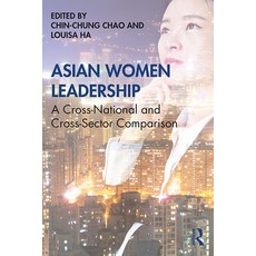 Asian Women Leadership: A Cross-National and Cross-Sector Comparison 平裝版, Routledge, 英文