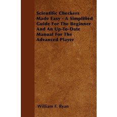 (英文圖書) Scientific Checkers Made Easy - A Simplified Guide For The Beginner And An Up-To-Date Manual ... 平裝版, Orth Press, 英文