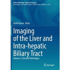 (英文圖書) Imaging of the Liver and Intra-hepatic Biliary Tract: Volume 2: Tumoral Pathologies 平裝版, Springer, 英文