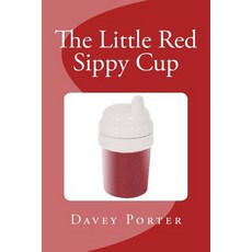 (英文圖書)The Little Red Sippy Cup 平裝版, Createspace Independent Pub..., 英文