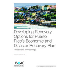 Developing Recovery Options for Puerto Rico's Economic and Disaster Recovery Plan: Process and Metho... 平裝版, RAND Corporation, 英語
