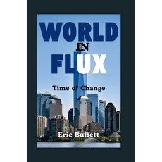 (英文圖書) World in Flux: Time of Change 平裝版, Independently Published, 英文