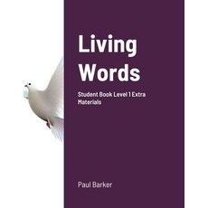 Living Words Student Book Level 1 Extra Materials 平裝版, Lulu.com, 英文