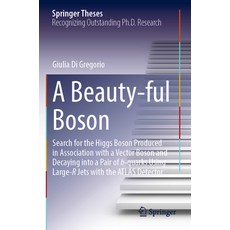 (英文圖書) A Beauty-Ful Boson: Search for the Higgs Boson Produced in Association with a Vector Boson an... 平裝版, Springer, 英文