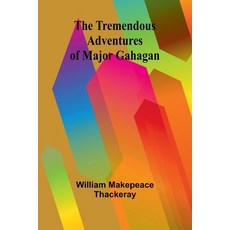 (英文圖書) The Tremendous Adventures of Major Gahagan 平裝版, Alpha Edition, 英文