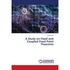 (英文圖書) A Study on Fixed and Coupled Fixed Point Theorems 平裝版, LAP Lambert Academic Publis..., 英文