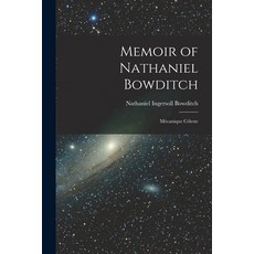 (英文書) Memoir of Nathaniel Bowditch： Mécanique Céleste 平裝版, Legare Street Press, 英文
