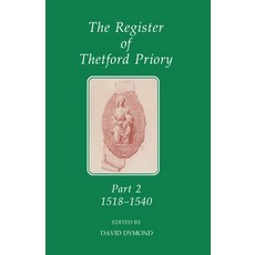 (英文圖書) The Register of Thetford Priory: Part 2: 1518-1540 精裝版, British Academy, 英文