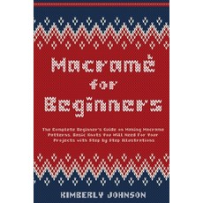 (英文圖書) Macramè for Beginners 平裝版, Kimberly Johnson, 英文