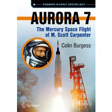 (英文圖書) Aurora 7: The Mercury Space Flight of M. Scott Carpenter 平裝版, Springer, 英文