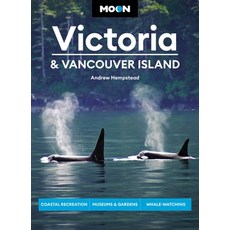 (英文圖書) Moon Victoria & Vancouver Island: Coastal Recreation Museums & Gardens Whale-Watching 平裝版, Moon Travel, 英文