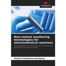 (英文圖書) Non-contact monitoring technologies for electrochemical reactions 平裝版, Our Knowledge Publishing, 英文