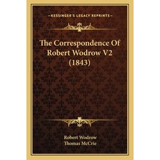 (英文圖書) The Correspondence Of Robert Wodrow V2 (1843) 平裝版, Kessinger Publishing, 英文