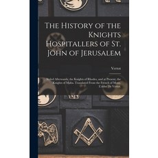 (英文圖書) The History of the Knights Hospitallers of St. John of Jerusalem; Styled Afterwards the Knig... 精裝版, Legare Street Press, 英文