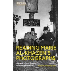 (英文圖書) Reading Marie Al-Khazen's Photographs: Gender Photography Mandate Lebanon 平裝版, Bloomsbury Visual Arts, 英文