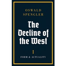 (英文圖書) The Decline of the West: Form and Actuality 平裝版, Legend Books Sp. Z O.O., 英文