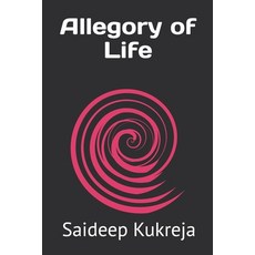 (英文圖書) Allegory of Life 平裝版, Independently Published, 英文