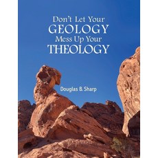 (英文圖書) Don't Let Your Geology Mess Up Your Theology 平裝版, Douglas B Sharp, 英文