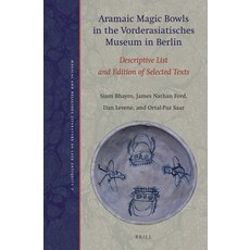 (英文圖書) Aramaic Magic Bowls in the Vorderasiatisches Museum in Berlin: Descriptive List and Edition o... 精裝版, Brill, 英文