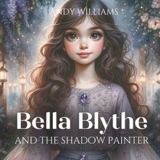 (英文圖書)Bella Blythe and the Shadow Painter 平裝版, Independently Published, 英文