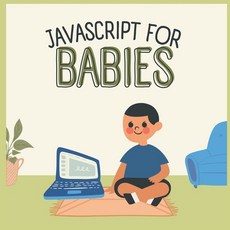 (英文圖書)Javascript for Babies 平裝版, Independently Published, 英文