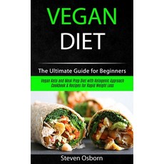 (英文圖書) Vegan Diet: The Ultimate Guide for Beginners (Vegan Keto and Meal Prep Diet with Ketogenic Ap... 平裝版, Robert Satterfield, 英文