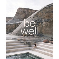 Be Well: New Spa and Bath Culture and the Art of Being Well 精裝版, Gestalten, 英文