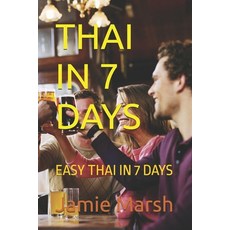 (英文圖書) Thai in 7 Days: Easy Thai in 7 Days 平裝版, Independently Published, 英文