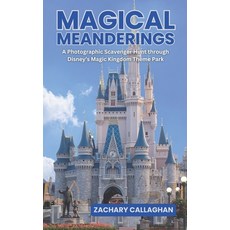 (英文圖書) Magical Meanderings: A Photographic Scavenger Hunt through Disney's Magic Kingdom Theme Park 平裝版, Independently Published, 英文