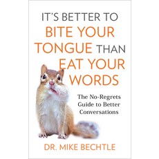 (英文圖書) It's Better to Bite Your Tongue Than Eat Your Words: The No-Regrets Guide to Better Conversat... 精裝版, Fleming H. Revell Company, 英文