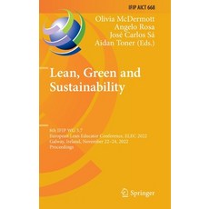 (英文圖書) Lean Green and Sustainability: 8th Ifip Wg 5.7 European Lean Educator Conference Elec 2022 ... 精裝版, Springer, 英文
