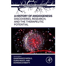(英文圖書) A History of Angiogenesis: Discoveries Research and the Therapeutic Potential 平裝版, Academic Press, 英文