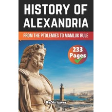 (英文圖書) The History of Alexandria: From the Ptolemies to Mamluk Rule 平裝版, Independently Published, 英文