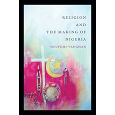 Religion and the Making of Nigeria 精裝版, Duke University Press, 英文
