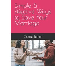 (英文圖書) Simple & Effective Ways to Save Your Marriage 平裝版, Independently Published, 英文