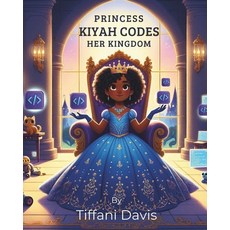 (英文圖書)Princess Kiyah Codes Her Kingdom 平裝版, Independently Published, 英文