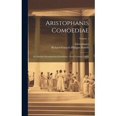 (英文圖書) Aristophanis Comoediae: Ex Optimus Exemplaribus Emendatae: Cum Versione Latina; Volume 1 精裝版, Legare Street Press, 英文