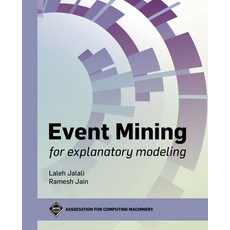 (英文圖書) Event Mining for Explanatory Modeling 精裝版, ACM Books, 英文